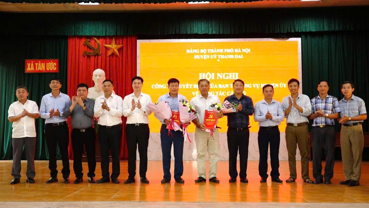 Huyện ủy Thanh Oai: Bổ nhiệm và điều động cán bộ, tạo động lực mới cho phát triển địa phương