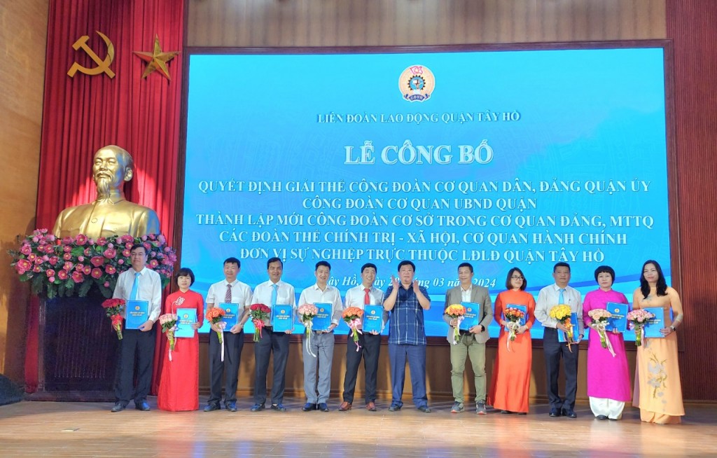 Công đoàn Tây Hồ thành lập mới 31 Công đoàn cơ sở: Nâng cao hiệu quả hoạt động, củng cố tổ chức