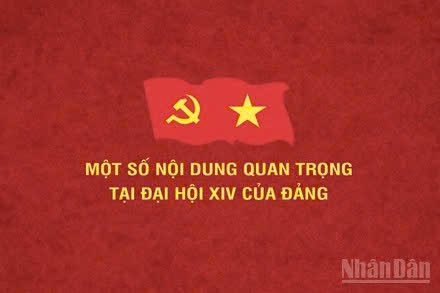 [Infographic] Một số nội dung quan trọng tại Đại hội lần thứ XIV của Đảng