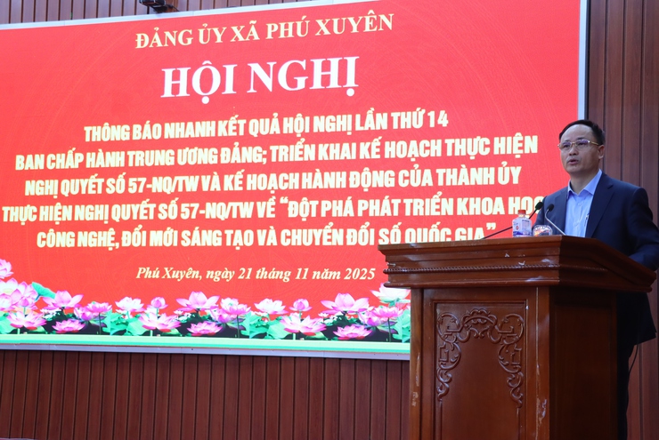 Đảng ủy xã Phú Xuyên quán triệt kết quả Hội nghị Trung ương 14, triển khai Nghị quyết 57 về đột phá khoa học, công nghệ và chuyển đổi số