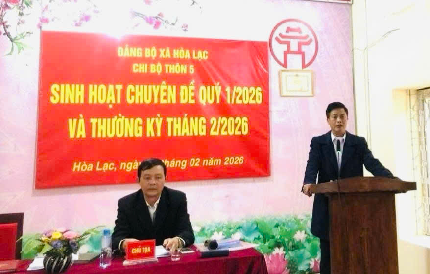 Chi bộ thôn 5, xã Hòa Lạc nâng cao vai trò hạt nhân lãnh đạo, quyết tâm tổ chức thành công cuộc bầu cử nhiệm kỳ 2026-2031