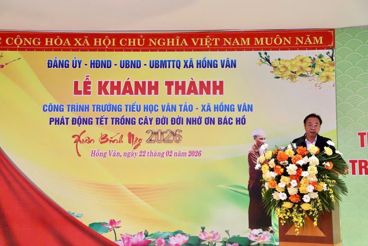 Xã Hồng Vân khánh thành Trường Tiểu học Vân Tảo, hưởng ứng “Tết trồng cây đời đời nhớ ơn Bác Hồ” Xuân Bính Ngọ 2026