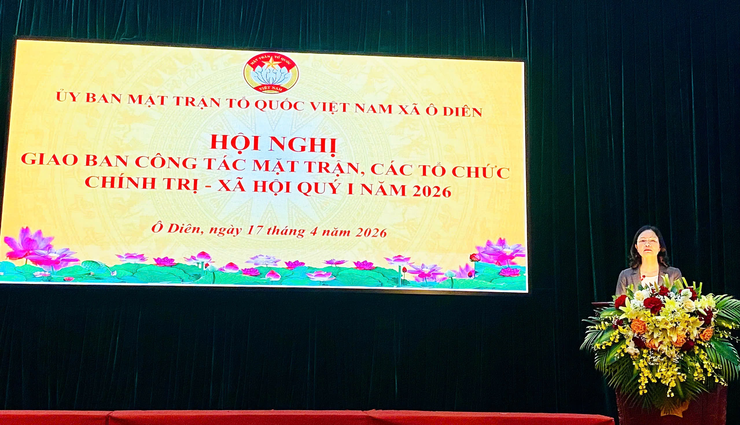 Xã Ô Diên sơ kết công tác Mặt trận quý I-2026, xác định nhiệm vụ trọng tâm quý II với yêu cầu đổi mới toàn diện