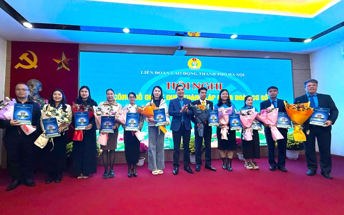 Liên đoàn Lao động thành phố Hà Nội thành lập thêm 35 Công đoàn cơ sở, mở rộng mạng lưới bảo vệ người lao động
