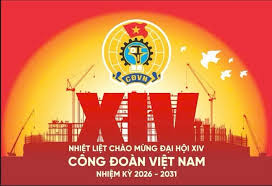 Nâng cao hiệu quả tuyên truyền Đại hội XIV Công đoàn Việt Nam nhiệm kỳ 2026-2031