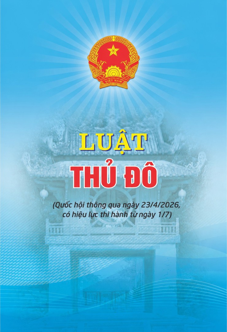 Tuyên truyền sâu rộng Luật Thủ đô năm 2026, tạo động lực phát triển Hà Nội trong kỷ nguyên mới
