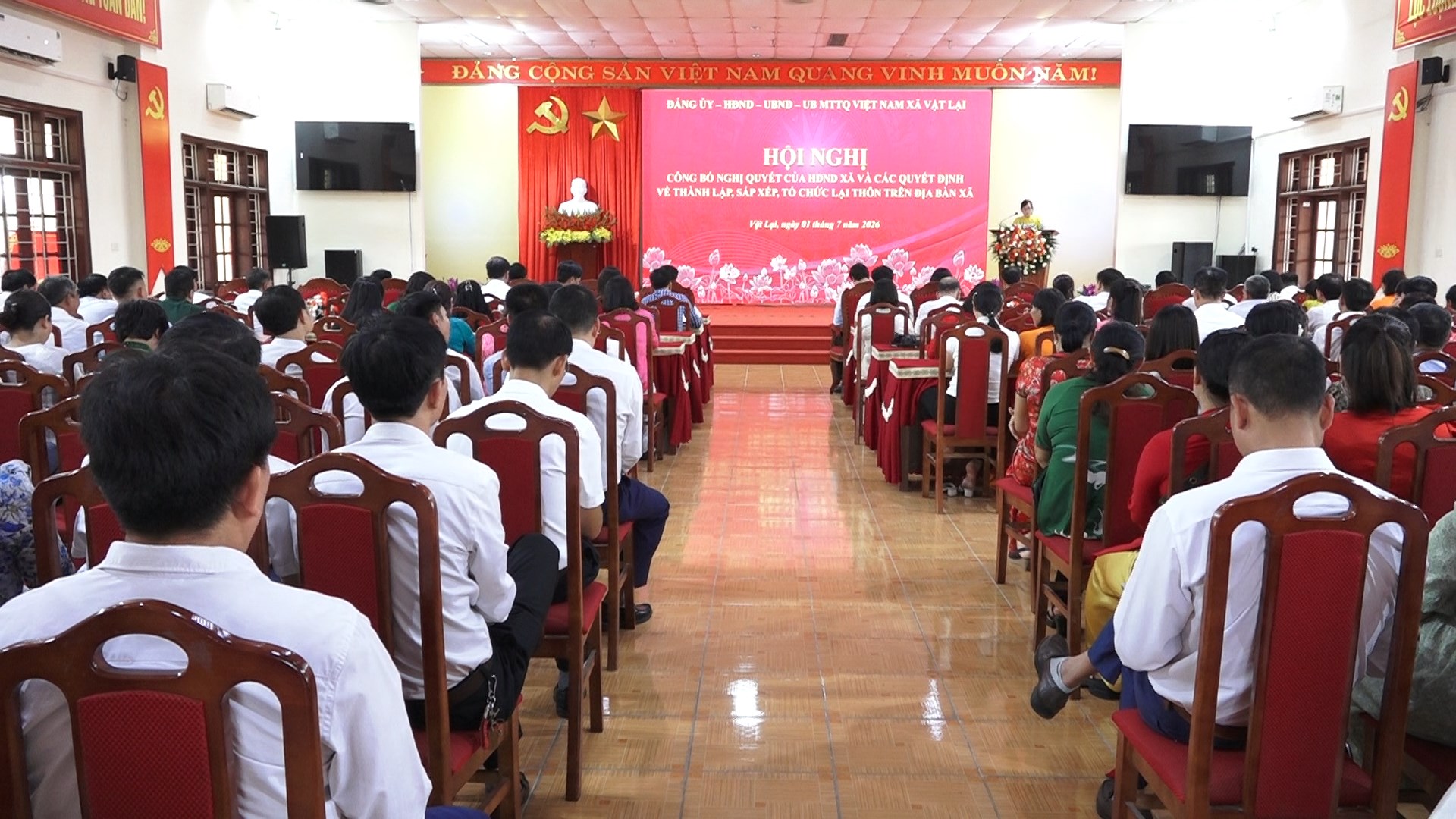 Xã Vật Lại kiện toàn hệ thống chính trị cơ sở, hoàn tất sắp xếp thôn và chi bộ sau một năm vận hành mô hình chính quyền địa phương hai cấp