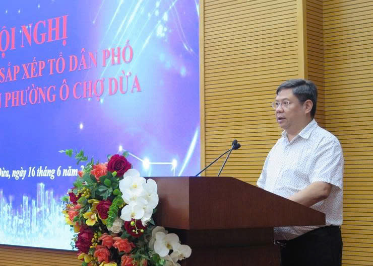 Phường Ô Chợ Dừa sắp xếp tổ dân phố, lấy đồng thuận làm nền tảng sắp xếp