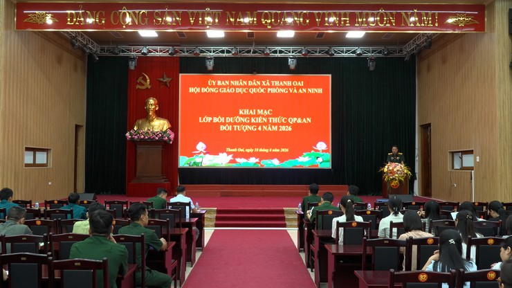Xã Thanh Oai khai mạc lớp bồi dưỡng kiến thức quốc phòng và an ninh đối tượng 4 năm 2026