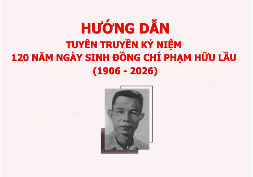 Đẩy mạnh tuyên truyền kỷ niệm 120 năm Ngày sinh đồng chí Phạm Hữu Lầu