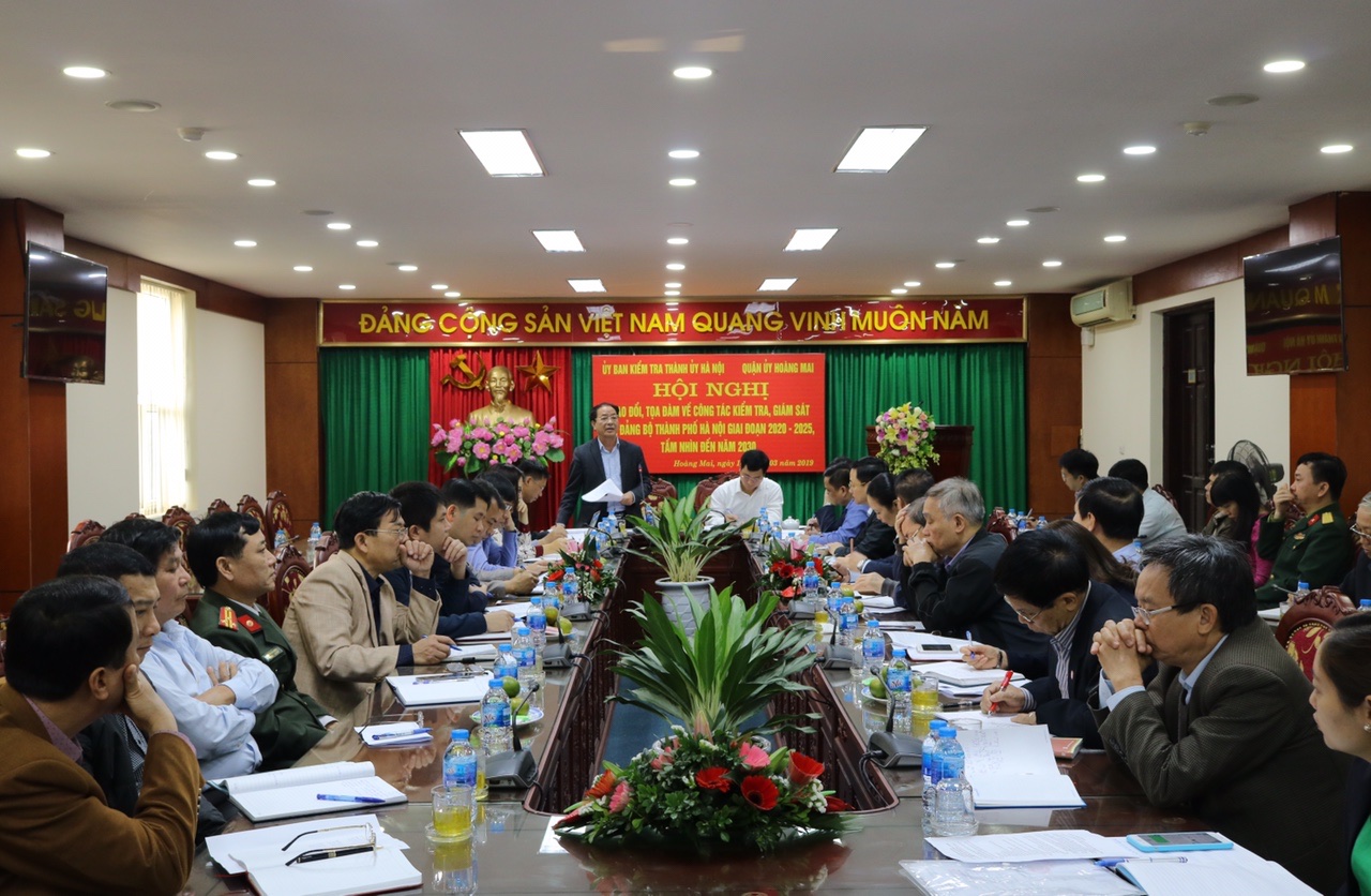 Hội nghị tọa đàm tại quận Hoàng Mai về công tác kiểm tra, giám sát của Đảng bộ Thành phố Hà Nội giai đoạn 2020-2025