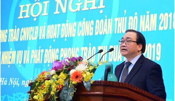 Phát biểu của đồng chí Hoàng Trung Hải, Ủy viên Bộ Chính trị, Bí thư Thành ủy tại Hội nghị Tổng kết hoạt động Công đoàn, phong trào công nhân viên chức lao động Thủ đô năm 2018, phát động phong trào thi đua năm 2019