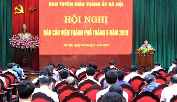 Đẩy mạnh tuyên truyền nhiều nội dung quan trọng tại Hội nghị Báo cáo viên Thành phố tháng 5