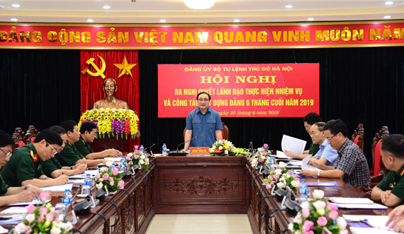 Đảng ủy Bộ Tư lệnh Thủ đô họp ra Nghị quyết lãnh đạo nhiệm vụ 6 tháng cuối năm 2019