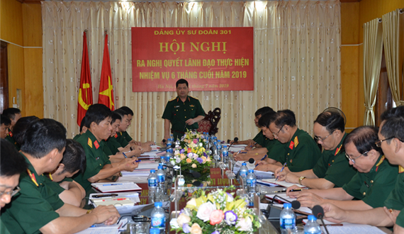 Đảng ủy Sư đoàn 301: Ra nghị quyết lãnh đạo thực hiện nhiệm vụ 6 tháng cuối năm 2019