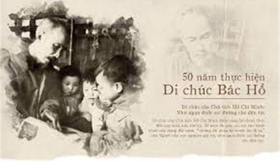 Di chúc của Chủ tịch Hồ Chí Minh - Sự kết tinh trí tuệ của một nhà tư tưởng lỗi lạc