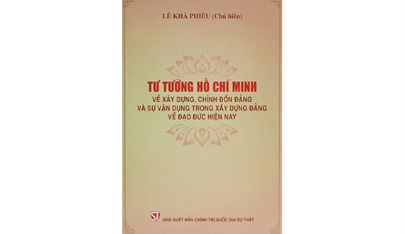 Tư tưởng Hồ Chí Minh về xây dựng, chỉnh đốn Đảng và sự vận dụng trong xây dựng Đảng về đạo đức hiện nay