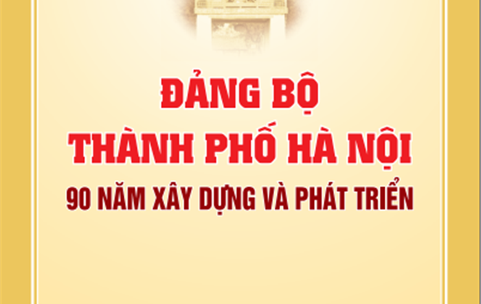 Thành phố Hà Nội 90 năm xây dựng và phát triển