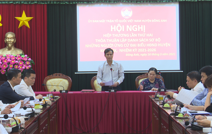 Bí thư Huyện ủy Đông Anh dự Hội nghị hiệp thương lần thứ hai thoả thuận danh sách ứng cử đại biểu HĐND Huyện