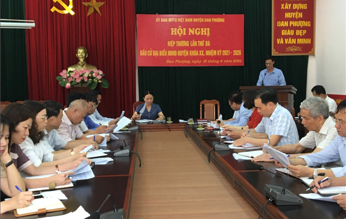 Hội nghị hiệp thương lần thứ ba lựa chọn danh sách chính thức người đủ tiêu chuẩn ứng cử đại biểu HĐND huyện Đan Phượng nhiệm kỳ 2021-2026