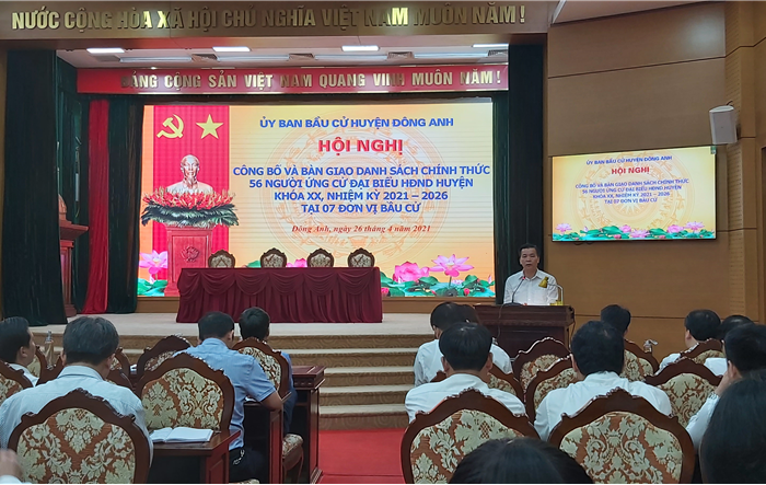 Công bố danh sách 56 ứng cử viên đại biểu HĐND huyện Đông Anh khóa XX, nhiệm kỳ 2021-2026