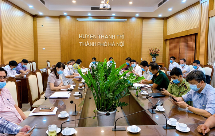 Huyện Thanh Trì triển khai khẩn cấp các phương án phòng, chống dịch bệnh Covid-19 trên địa bàn