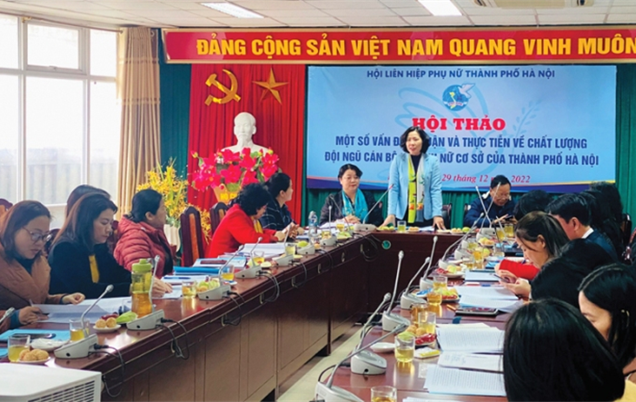 Hội thảo “Một số vấn đề lý luận và thực tiễn về chất lượng đội ngũ cán bộ hội phụ nữ cơ sở của thành phố Hà Nội”