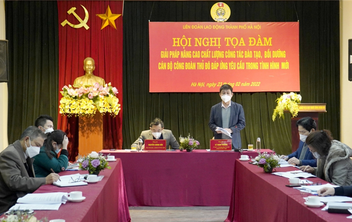 Tọa đàm “Giải pháp nâng cao chất lượng công tác đào tạo, bồi dưỡng cán bộ Công đoàn Thủ đô đáp ứng yêu cầu tình hình mới”