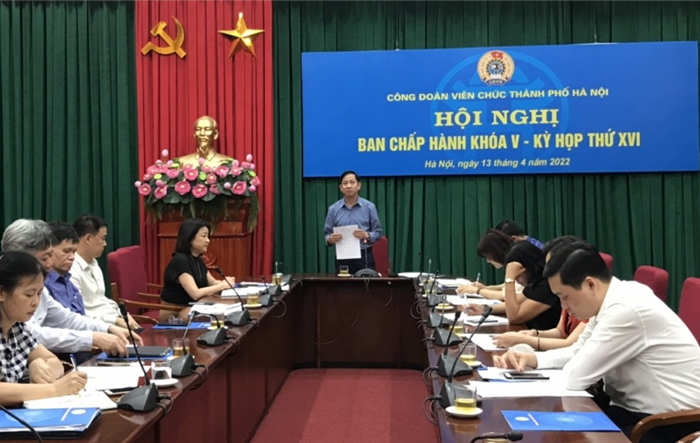 Hội nghị lần thứ XVI Ban Chấp hành Công đoàn Viên chức thành phố Hà Nội khóa V