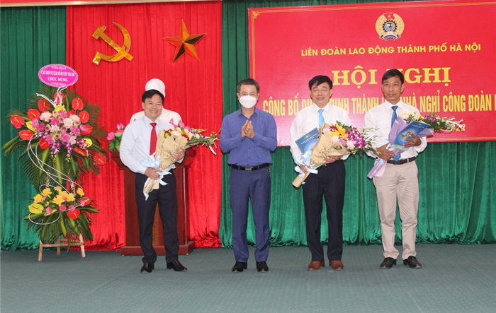 Hội nghị công bố quyết định thành lập Nhà nghỉ Công đoàn Hà Nội