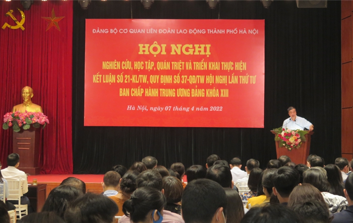 Hội nghị nghiên cứu, học tập, quán triệt và triển khai thực hiện Kết luận số 21/KL-TW, Quy định số 37/QĐ-TW