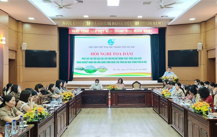 Tọa đàm “Phát huy vai trò của các cấp Hội phụ nữ trong phát triển sản xuất nông nghiệp hàng hóa ứng dụng công nghệ cao”