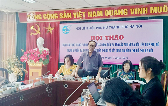 Hội thảo "Đánh giá thực trạng và những yếu tố tác động đến vai trò của phụ nữ và Hội Liên hiệp Phụ nữ trong giữ gìn giá trị gia đình truyền thống và xây dựng gia đình Thủ đô thời kỳ mới" 