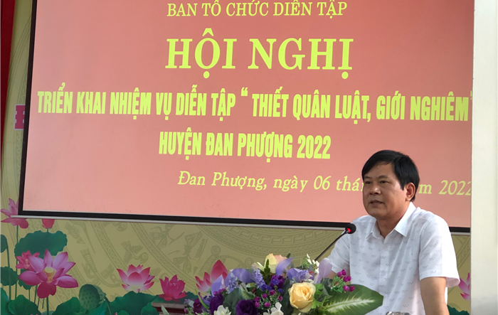 Triển khai nhiệm vụ diễn tập "Thiết quân luật, giới nghiêm" huyện Đan Phượng năm 2022