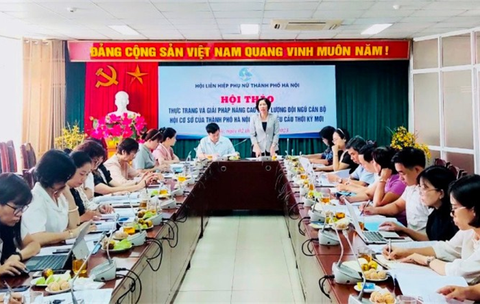 Hội thảo “Thực trạng và giải pháp nâng cao chất lượng đội ngũ cán bộ Hội phụ nữ cơ sở của thành phố Hà Nội”