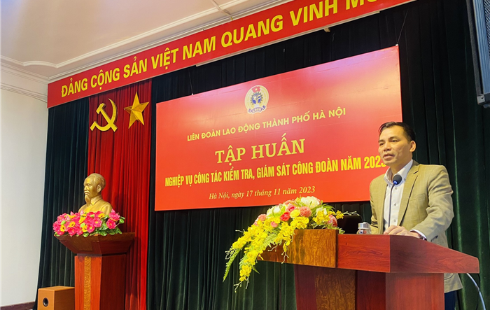 Liên đoàn Lao động thành phố: Tập huấn nghiệp vụ công tác kiểm tra, giám sát cho đội ngũ cán bộ Công đoàn Thủ đô