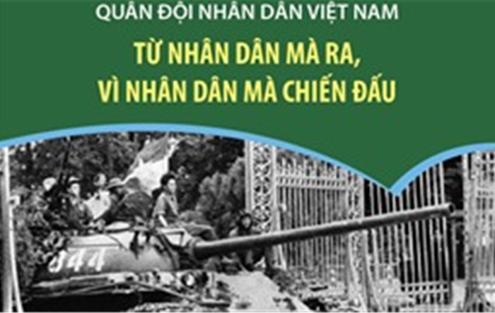 Quân đội Nhân dân Việt Nam: Từ nhân dân mà ra, vì nhân dân mà chiến đấu