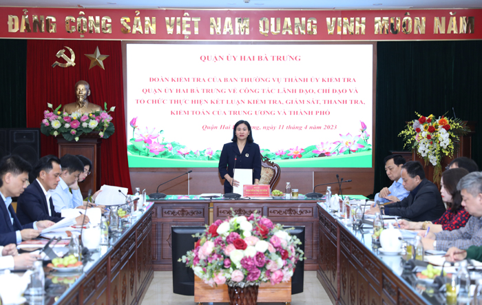 Đoàn kiểm tra số 01 của Ban Thường vụ Thành ủy làm việc với Quận ủy Hai Bà Trưng