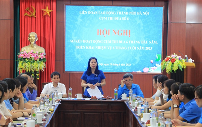 Hội nghị sơ kết hoạt động công đoàn Cụm thi đua số 6 LĐLĐ thành phố 6 tháng đầu năm 2023