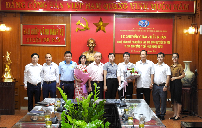 Chuyển giao Chi bộ Công ty cổ phần Chè Kim Anh về trực thuộc Đảng bộ Khối Doanh nghiệp huyện Sóc Sơn