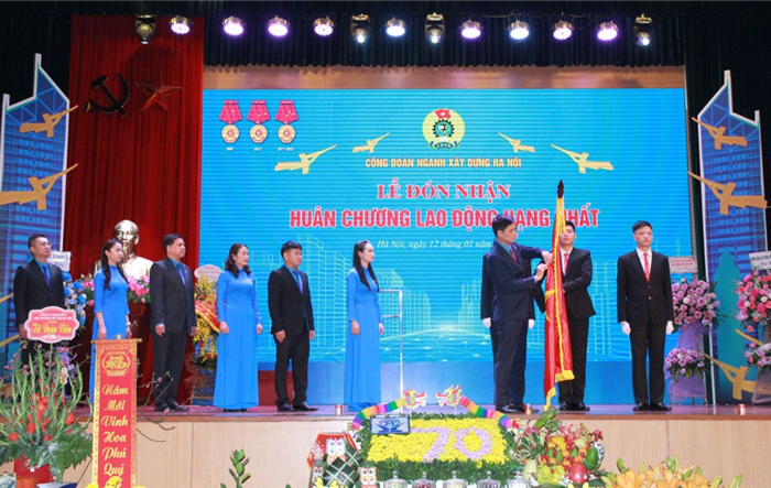 Công đoàn ngành Xây dựng Hà Nội vinh dự đón nhận Huân chương Lao động Hạng Nhất