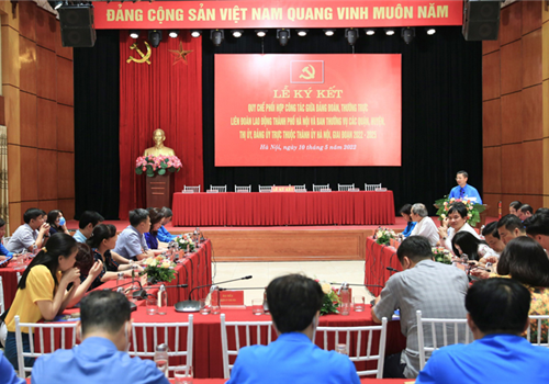 Chiều 10-5, Đảng đoàn, Thường trực Liên đoàn Lao động thành phố Hà Nội và Ban Thường vụ các quận, huyện, thị ủy, đảng ủy trực thuộc Thành ủy Hà Nội đã ký kết quy chế phối hợp công tác, giai đoạn 2022-2025.